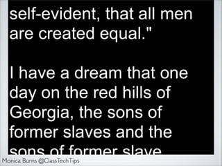 Monica Burns @ClassTechTips
 