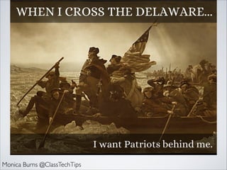 Monica Burns @ClassTechTips
 