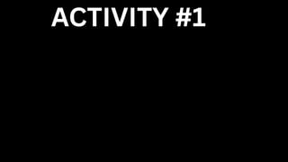 ACTIVITY #1
 