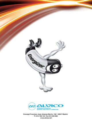 REPRESENTACIONES DE:
MATERIAL ELÉCTRICO E ILUMINACIÓN
Concejal Francisco José Jimenez Martín, 160 - 28047 Madrid
Tl. 914 796 122 Fax 915 262 089
www.alvico.net
 