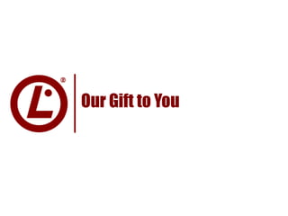 Our Gift to You
 