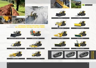 4 5
Catenaria - Trencher Fresa ceppi - Stump grinder
Atomizzatore - Sprayer
Macchine Decespugliatrici Professionali
RoboGREEN: L’attrezzo adatto per ogni lavoro
RoboGREEN: THE EQUIPMENT SUITABLE FOR ANY WORK
Barra falciante - Cutter bar
Pala caricatore frontale - Front loader bucket
Piatto rasaerba - Rotary mower
Falciatrice - Mower
Pala - Bucket Forche - Forks
Ranghinatore - Rake
Spazzatrice - Brush
Turbofresa - Snow blowerLama neve - Snow blade
Lama terra - Land blade
Super cing. in gomma - With super rubber tracksCingoli con staffe - With studded tracksCingoli in gomma - With rubber tracks
CONFIGURAZIONI
OUTFITTING
 