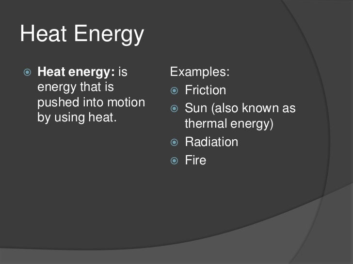 What are examples of thermal energy?