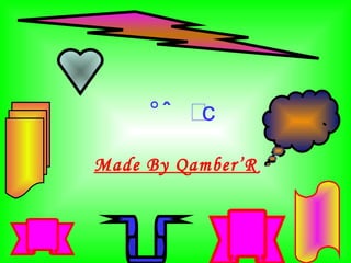  Made By Qamber’R 