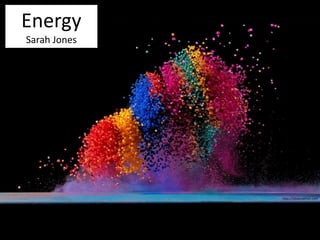Energy 
Sarah Jones 
http://fabianoefner.com 
 