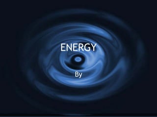 ENERGY By 