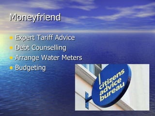 Moneyfriend  Expert Tariff Advice  Debt Counselling Arrange Water Meters Budgeting  