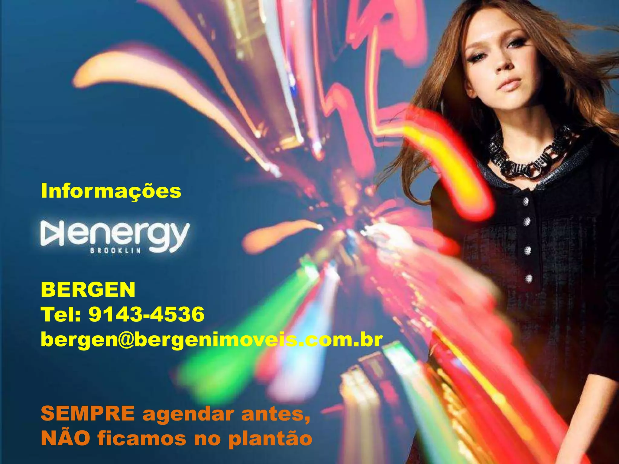 Informações
BERGEN
Tel: 9143-4536
bergen@bergenimoveis.com.br
SEMPRE agendar antes,
NÃO ficamos no plantão