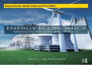 Energy Economics: Markets, History and Policy KINDLE
 