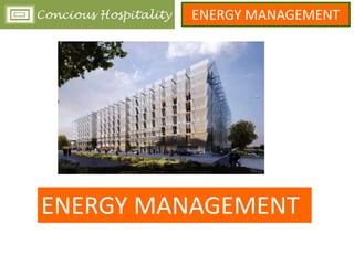 ENERGY MANAGEMENT
ENERGY MANAGEMENT
 