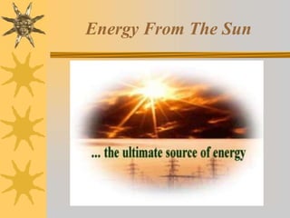 Energy From The Sun
 