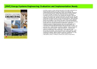 [PDF] Energy Systems Engineering: Evaluation and Implementation Ready
A definitive guide to energy systems engineering--thoroughly updated for the
latest technologies Written by a team of experts in the industry, this
comprehensive resource discusses fossil, nuclear, and renewable energy and
lays out technology-neutral, portfolio-based approaches to energy systems.
You will get complete coverage of all of the major energy technologies,
including how they work, how they are quantitatively evaluated, what they
cost, and their impact on the natural environment. The authors show how each
technique is currently used--and offer a look into the future of energy systems
engineering.Thoroughly revised to include the latest advances, Energy Systems
Engineering: Evaluation and Implementation, Third Edition, clearly addresses
project scope estimation, cost, energy consumption, and technical efficiency.
Example problems demonstrate the performance of each technology and teach,
step-by-step, how to assess strengths and weaknesses. Hundreds of
illustrations and end-of-chapter exercises aid in your understanding of the
concepts presented. Valuable appendices contain reference tables, unit
conversions, and thermodynamic constants.Coverage includes: - Systems and
economic tools - Climate change and climate modeling - Fossil fuel resources -
Stationary combustion systems - Carbon sequestration - Nuclear energy
systems, including small-scale nuclear fusion - Solar resources- Solar
photovoltaic technologies - Active and passive solar thermal systems - Wind
energy systems and wind turbine designs for lower wind speeds- Bioenergy
resources and systems- Waste-to-energy conversion- Transportation energy
technologies, including electric vehicles - Systems perspective on
transportation energy- Creating the twenty-first-century energy system
 