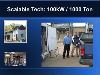 Scalable Tech: 100kW / 1000 Ton
 