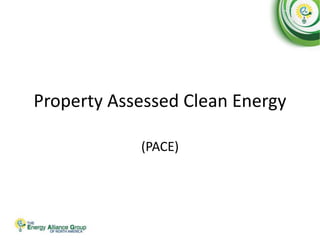 Property Assessed Clean Energy
(PACE)
 
