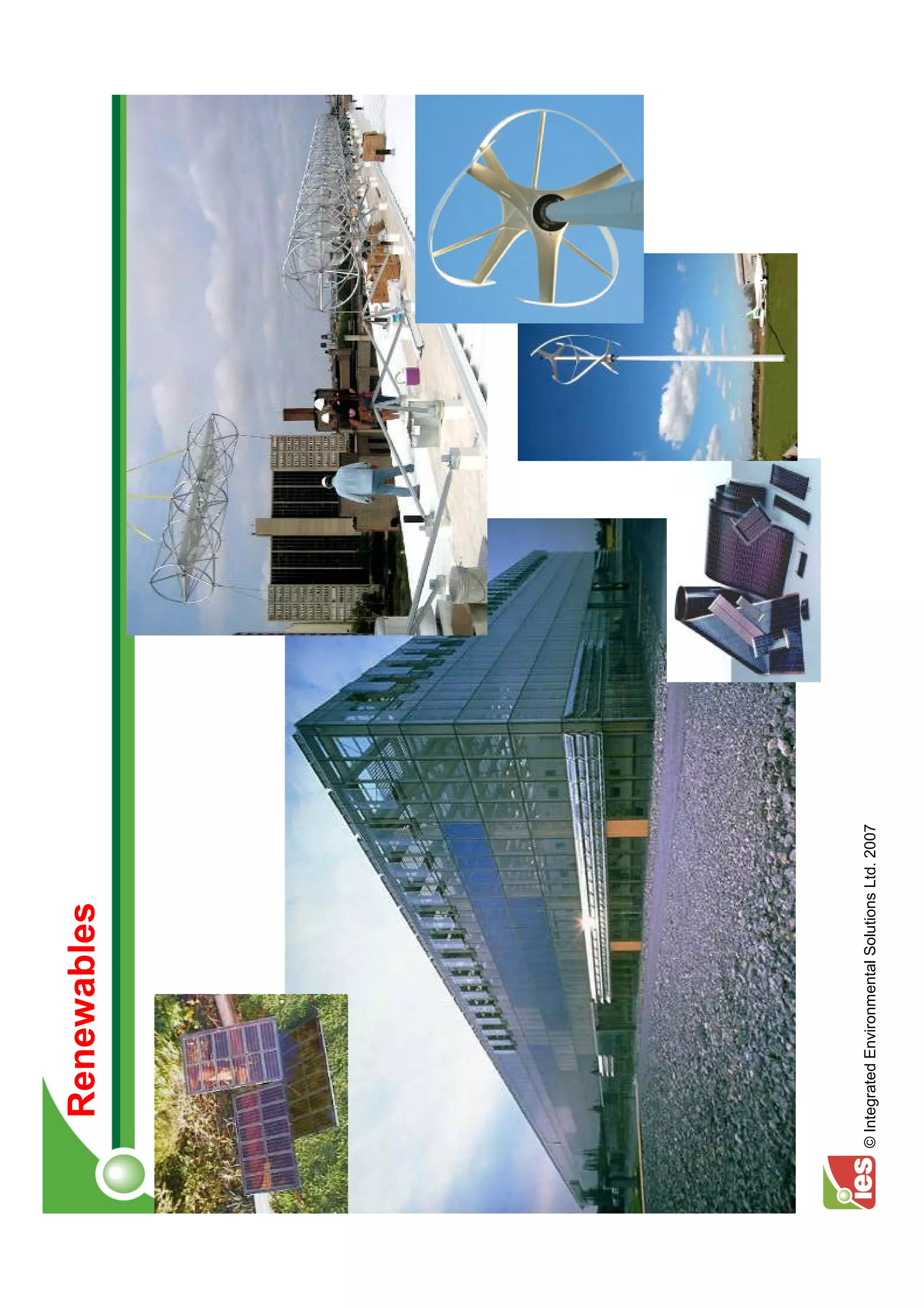 Renewables




© Integrated Environmental Solutions Ltd. 2007
 