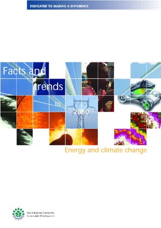 Energy and climate change
Facts and
trends
to
2050
 