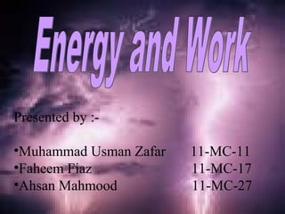 Presented by :-

•Muhammad Usman Zafar   11-MC-11
•Faheem Fiaz            11-MC-17
•Ahsan Mahmood          11-MC-27
 