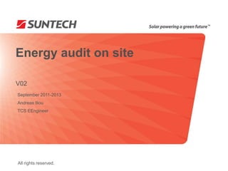 Energy audit on site
V02
September 2011-2013
Andreas Iliou
TCS EEngineer

All rights reserved.

 