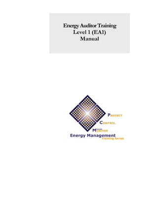 Energy Auditor Training
Level 1 (EA1)
Manual

 