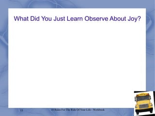 What Did You Just Learn Observe About Joy? 
