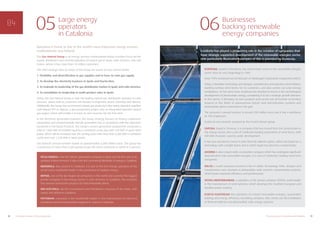Large energy
operators
in Catalonia
05
19The energy sector in Barcelona and Catalonia18 10 reasons in favour of the energy sector
Businesses
backing renewable
energy companies
06
Catalonia has played a pioneering role in the creation of companies that
have strongly supported development of the renewable energies sector.
One particularly illustrative examples of this is provided by Ecotècnia.
ECOTÈCNIA, based in Barcelona, has carried been active in the renewable energies
sector since its very beginnings in 1981.
Since 1999, Ecotècnia has formed part of Mondragón Corporación Cooperativa (MCC).
Today, it develops technology and designs, manufactures and operates wind turbines,
building turnkey wind farms for its customers, and also carries out solar energy
installations. At the same time, Ecotècnia has decided to invest in the technological
development of photovoltaic energy, considering it to be a strategic growth element.
In this sector, it develops its own projects and carries out all manner of turnkey
projects in the fields of autonomous hybrid rural electrification systems and
photovoltaic plants connected to the grid.
The company’s annual turnover is around 200 million euros and it has a workforce
of 700 employees.
Ecotècnia was recently acquired by the French Alstom group.
COPCISA, based in Terrassa, is a company that has moved from the construction to
the energy sector, and is one of Catalonia’s leading proponents of wind farms, with
400 MW of power capacity under development.
It has now decided to invest in solar thermal collector plants, which are based on a
technology with a bright future and in which Spain has become a world leader.
ACCIONA is also a Spain-wide construction company which has undergone significant
diversification into renewable energies. It is one of Catalonia’s leading wind farm
companies.
SOL3G a small company located in the el Vallès Technology Park, designs and
manufactures new concepts in photovoltaic solar systems: concentration systems,
which boast improved efficiency and performance.
VESTAS MEDITERRANEAN, a subsidiary of the Danish company VESTAS, world leader
in the manufacture of wind turbines, which develops the Southern European and
Mediterranean markets.
ECOFYS–ECOSTREAM the subsidiary of a Dutch renewable energies, sustainable
building and energy efficiency consulting company. Also carries out the installation
of thermal collector and photovoltaic solar energy systems.
FECSA-ENDESA is the first electric generation company in Spain and the first one to be
privitized in Ibero-America. It also is the first commercial distributor of energy in Catalonia.
IBERDROLA, also present in Catalonia, it is one of the first energy operators of the
world and a worldwide leader in the production of Aeolian energy.
REPSOL, one of the ten largest oil companies in the world and currently the biggest
private company in the energy sector in Latin America. In Catalonia, the company
has several construction projects for biocombustible plants.
RED ELÉCTRICA, electric transmission and distribution company of the State, with
assets and offices in Catalonia.
PRYSMIAN: company is the worldwide leader in the manufacture of electrical
conductors and communication equipment, based in Catalonia.
The Gas Natural Group is an energy services multinational whose activities focus on the
supply, distribution and commercialisation of natural gas in Spain, Latin America, Italy and
France, where it has more than 10 million customers.
The chief strategic lines of action of the Group are based on four central planks:
1. Flexibility and diversification in gas supplies and to have its own gas supply.
2. To develop the electricity business in Spain and Puerto Rico.
3. To maintain its leadership of the gas distribution market in Spain and Latin America.
4. To consolidate its leadership in multi-product sales in Spain.
Today, the Gas Natural Group is now the leading natural gas distribution operator in Latin
America, where half its customers are located in Argentina, Brazil, Colombia and Mexico.
Additionally, the Group has commenced natural gas production after being awarded, together
with Repsol YPF in Algeria, a gas prospecting project and an integrated liquefied natural
gas project which will enable it to have its own reserves for the first time.
In the electricity generation business, the Group strategy focuses on having a balanced,
competitive and environmentally-friendly generation mix, in accordance with the objectives
contained in the Kyoto Protocol. The Group's current generation programme comprises a
total of 1,600 MW of installed capacity in combined cycles plus over 610 MW of gross wind
power which will be increased over the coming years with more than 3,200 MW in combined
cycles and over 1,228 MW in wind power.
Gas Natural’s annual turnover stands at approximately 6,500 million euros. The group has
a workforce of more than 6,500 spread across the three continents in which it is present.
Barcelona is home to one of the world’s most important energy services
multinationals: Gas Natural.
 