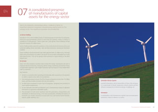 a) Simon Holding
Founded in 1916, Simon Holding heads an industrial group of more than 20 companies,
both local and international, present in more than 50 countries. Today, it employs a
workforce of 2,500 persons, 1,300 in Spain and 1,200 abroad. Simon Holding’s annual
turnover exceeds 225 million euros.
Simon Holding holds important positions in the small electrical material and circuit
protection, lighting, home automation, voice and data connections, ducting and electronics
markets.
Simon Holding’s annual investment plan totals approximately 25 million euros. Amongst
other areas, investments are made in the launch of new products developed by its own
R&D departments. 10% of the group’s total workforce in Spain belong to the R&D
Department.
b) Circutor
Since 1973, this company’s activities have covered the design, manufacture and sale of
industrial electrical protection, measuring, electric energy monitoring and reactive energy
compensation equipment, with a highly innovative spirit and always in close collaboration
with its customers.
Key features:
• Circutor is a company that is growing internationally, with a presence in 93 countries
to which it exports some 50% of its production.
• The combined annual turnover of all the Group’s companies is more than 70 million
euros, and they employ between 630 and 640 workers.
• An R&D team composed of more than 50 engineers, designing new products to
meet market requirements.
• Its own laboratory EMC/EMI test laboratory and a comprehensive range of calibration
instruments to guarantee unbeatable quality.
• The provision of multi-sector solutions: from the generation, transportation and
distribution of electrical energy, to its end consumption, including all manner of
industries (car, textile, chemical, iron and steel, etc.) and service sectors (hotels,
airports, public buildings, etc.).
Schneider Electric España
Located in Barcelona, with its head office in France, this company
is a world leader in electric equipment, control systems and the
efficient management of electrical energy in buildings, etc.
PRYSMIAN
A world leader in the manufacture of electric and communications
conductors, based in Vilanova i La Geltrú.
21The energy sector in Barcelona and Catalonia20 10 reasons in favour of the energy sector
Due to its industrial, enterprising culture, Catalonia is home to
important industrial companies manufacturing capital assets for the
energy sector. Two significant examples are provided by:
A consolidated presence
of manufacturers of capital
assets for the energy sector
07
 