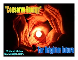 Conserve Energy For Brighter Future Poster