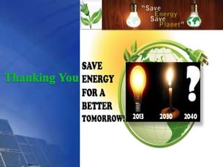 Energy conservation.