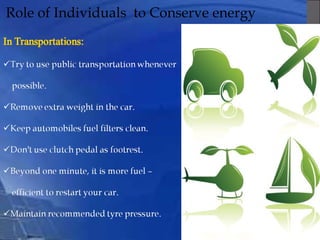 Role of Individuals to Conserve energy
 