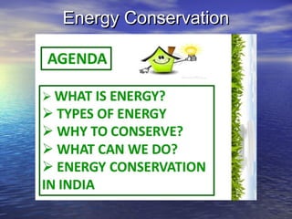 Energy ConservationEnergy Conservation
 