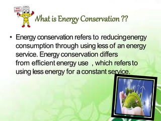 Energy conservation and saving