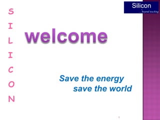 Save the energy save the world 