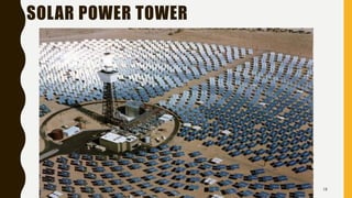 SOLAR POWER TOWER
1/28/2018 18
 