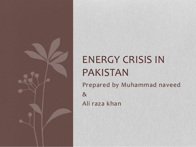 Energy Crisis In Pakistan Final Project - 