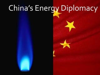 China’s Energy Diplomacy 