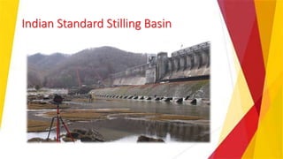 Indian Standard Stilling Basin
 