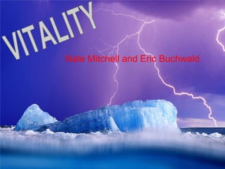 Nate Mitchell and Eric Buchwald
 