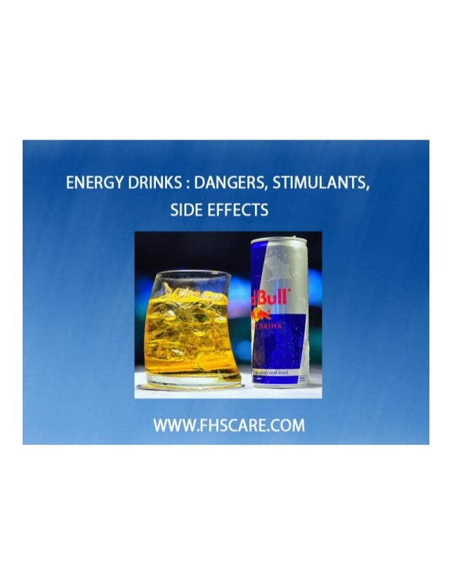 Energy drinks Dangers, Stimulant and Effects