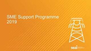 SME Support Programme
2019
 