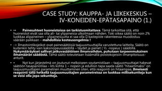 CASE STUDY: KAUPPA- JA LIIKEKESKUS –
IV-KONEIDEN-EPÄTASAPAINO (1.)
• •• Painesuhteet huoneistoissa on tarkistusmitattava. Tämä tarkoittaa sitä, että
huoneistot eivät saa olla ali- tai ylipaineisia ulkoilmaan nähden. Toki oikea säätö on noin 2%
luokkaa alipaineinen – ylipaineisuutta ei saa olla kastepiste rakenteessa muodostuu
väärään paikkaan – mahdollisia kosteusongelmia !
• -> Ilmastointikojeikot ovat painesäätöisiä taajuusmuuttajilla varustettuna laitteita. Säätö on
kuitenkin tehty vain kaksinopeussäädöllä – täydet ja pienet ( ½ -nopeus ) säädöllä.
Nykymääräykset sallivat jatkuvasäätöisen ilmanvaihdon, puhutaan tarpeenmukainen
ilmamäärän säädöstä. Tämä säätö toteutetaan lisäämällä poistokojeisiin ilmanpitoisuus-
anturit.
• • Nyt kun järjestelmä on joutunut melkoiseen soutamistilaan – taajuusmuuttajat hakevat
säätöön tasapainotilaa – kts kohta 1 – nopein ja edullisin tapa saada säätö ”hitaammaksi” on
taajuusmuuttajien parametrien muuttaminen siten, että reagointi on hitaampaa. Ilmeisesti
reagointi tällä hetkellä taajuusmuuttajien parametreissa on luokkaa millisekuntteja kun
se voisi olla jopa sekuntteja.
 