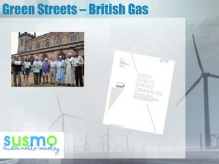 Green Streets – British Gas
 