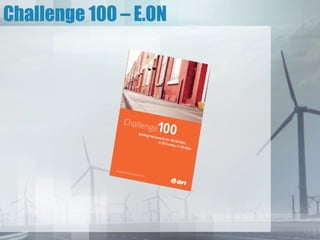Challenge 100 – E.ON
 