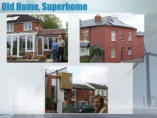 Old Home, Superhome
 