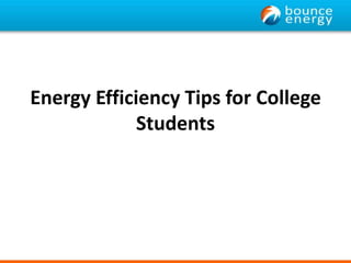 Energy Efficiency Tips for College Students  