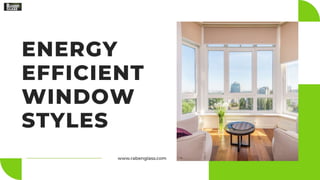 Energy Efficient Window Styles.pptx