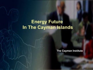 Energy Future  In The Cayman Islands The Cayman Institute 