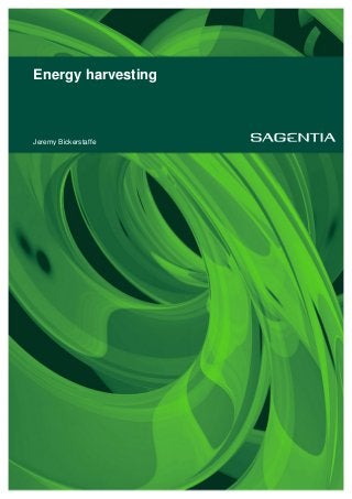 Energy harvesting
Jeremy Bickerstaffe
 