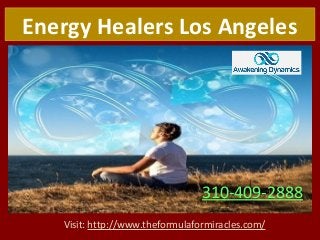 Visit: http://www.theformulaformiracles.com/
Energy Healers Los Angeles
310-409-2888
 
