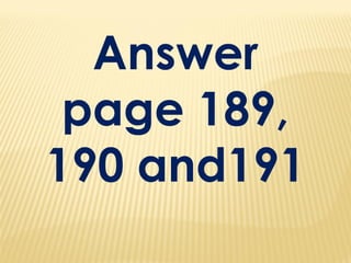 Answer
page 189,
190 and191
 