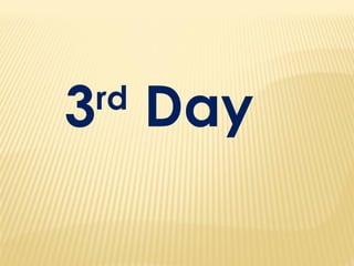 3rd
Day
 
